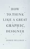 Book cover of How to Think Like a Great Graphic Designer